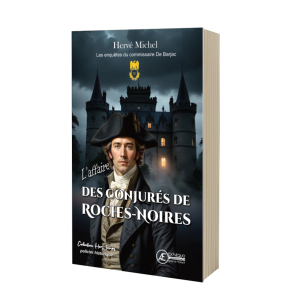 L'affaire des conjurés de Roches-Noires, un roman de Hervé Michel